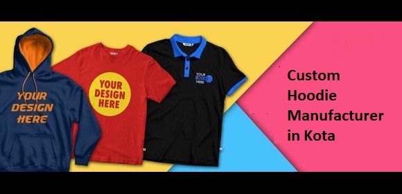 Custom Hoodie Manufacturer in Kota